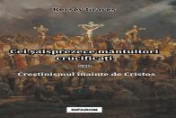 Cei Saisprezece Mantuitori Crucificati Sau Crestinismul Inainte De Cristos