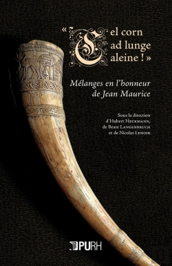 Bertrand.pt - « Cel Corn Ad Lunge Aleine ! » : Mélanges En L'Honneur De Jean Maurice