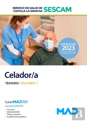 Celador/A Del Servicio De Salud De Castilla-La Mancha (Sescam). Temario Volumen 1