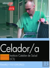 Celador/A. Instituto Catalan De Salud (Ics). Temario Y Test Especifico