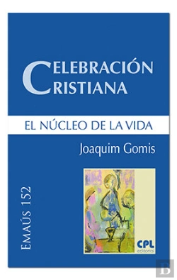 Bertrand.pt - Celebración Cristiana, El Núcleo De La Vida