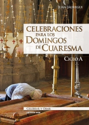 Celebraciones Para Los Domingos De Cuaresma. Ciclo A