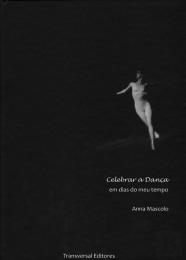 Celebrar a Dança em Dias do Meu Tempo