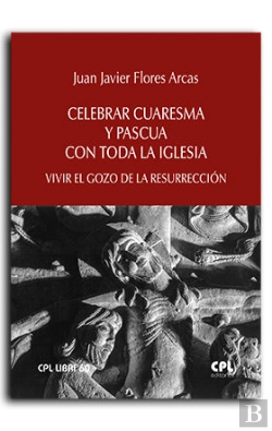 Bertrand.pt - Celebrar Cuaresma Y Pascua Con Toda La Iglesia