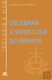 Celebrar e Viver o Dia do Senhor