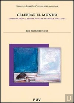 Bertrand.pt - Celebrar El Mundo. Introducción Al Pensar Nómada De George Santayana, 2a, Ed.
