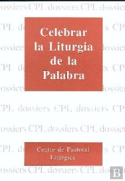 Bertrand.pt - Celebrar La Liturgia De La Palabra