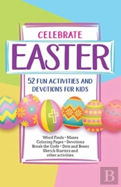 Celebrate Easter! 52 Fun Activities & Devotions For Kids