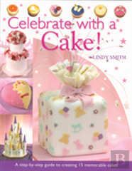 Celebrate With A Cake