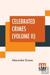 Celebrated Crimes (Volume Ii)