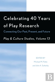 Celebrating 40 Years Of Play Research: Connecting Our Past, Present, And Future