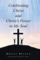 Celebrating Christ And Christ'S Power In My Soul