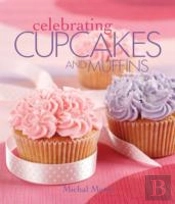 Celebrating Cupcakes And Muffins