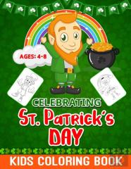 Celebrating St. Patrick'S Day! Kids Coloring Book