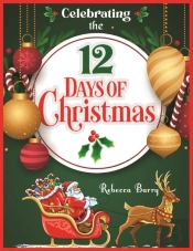 Celebrating The 12 Days Of Christmas