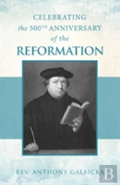 Celebrating The 500th Anniversary Of The Reformation