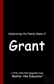 Celebrating The Family Name Of Grant