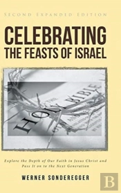 Celebrating The Feasts Of Israel