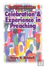 Celebration And Experience In Preaching