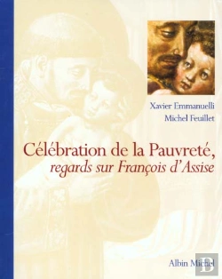 Bertrand.pt - Celebration De La Pauvrete ; Regards Sur Saint-Francois