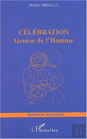 Celebration ; Genese De L'Homme