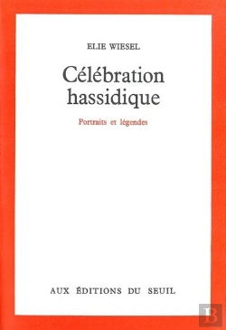 Bertrand.pt - Celebration Hassidique. Portraits Et Legendes