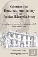 Celebration Of The Hundredth Anniversary Of The American Philosophical Society
