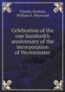Celebration Of The One Hundredth Anniversary Of The Incorporation Of Westminster