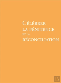 Bertrand.pt - Célébrer La Pénitence Et La Réconciliation (Édition 2019)