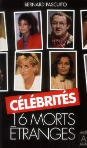 Célébrités : 16 Morts Étranges
