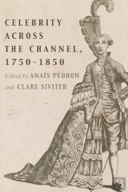 Bertrand.pt - Celebrity Across The Channel, 1750â€“1850