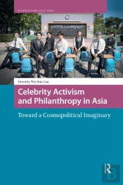 Celebrity Activism And Philanthropy In Asia