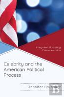 Celebrity And The American Political Process