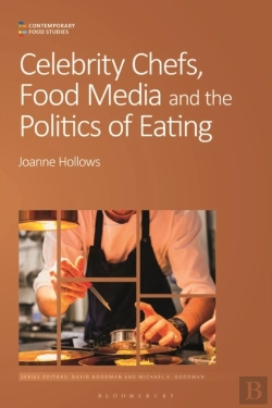 Bertrand.pt - Celebrity Chefs, Food Media And The Politics Of Eating