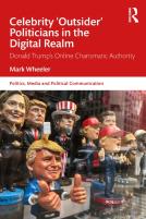 Celebrity 'Outsider' Politicians In The Digital Realm