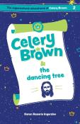 Celery Brown And The Dancing Tree