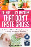 Celery Juice Recipes That Don'T Taste Gross