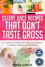 Celery Juice Recipes That Don'T Taste Gross