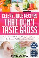 Celery Juice Recipes That Don'T Taste Gross