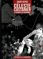 Céleste Castanier ; Le Berger Du Redondet