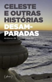 Celeste e Outras Histórias Desamparadas