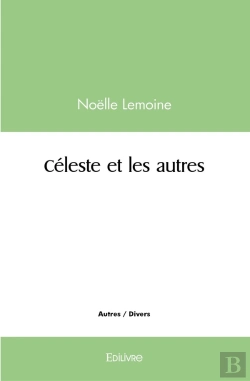 Bertrand.pt - Céleste Et Les Autres
