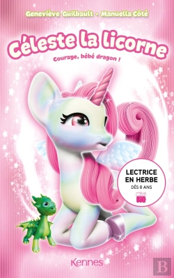 Bertrand.pt - Celeste La Licorne - Romans - T06 - Celeste La Licorne - Courage, Bebe Dragon