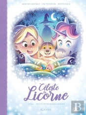 Céleste La Licorne Tome 4 : Petite Fée Deviendra Grande  !