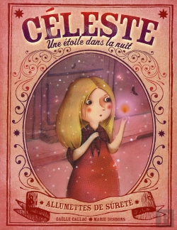 Bertrand.pt - Céleste ; Une Étoile Dans La Nuit ; Allumettes De Sûreté