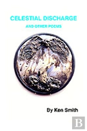 Celestial Discharge And Other Poems