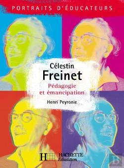 Bertrand.pt - Célestin Freinet - Pédagogie Et Émancipation : Pédagogie Et Emancipation