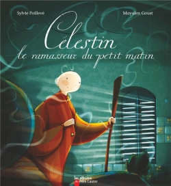 Bertrand.pt - Célestin, Le Ramasseur Du Petit Matin