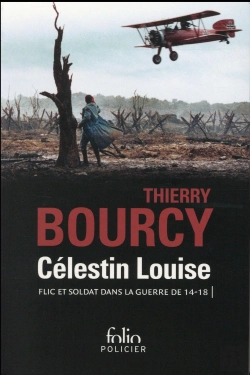 Bertrand.pt - Celestin Louise, Flic Et Soldat Dans La Guerre De 14-18