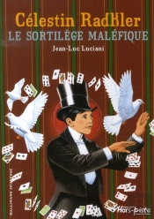 Célestin Radkler , Le Sortilège Maléfique